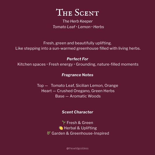 The Herb Keeper Luxury Wax Melts – Tomato Leaf, Citrus & Oregano - The Wild Goddess